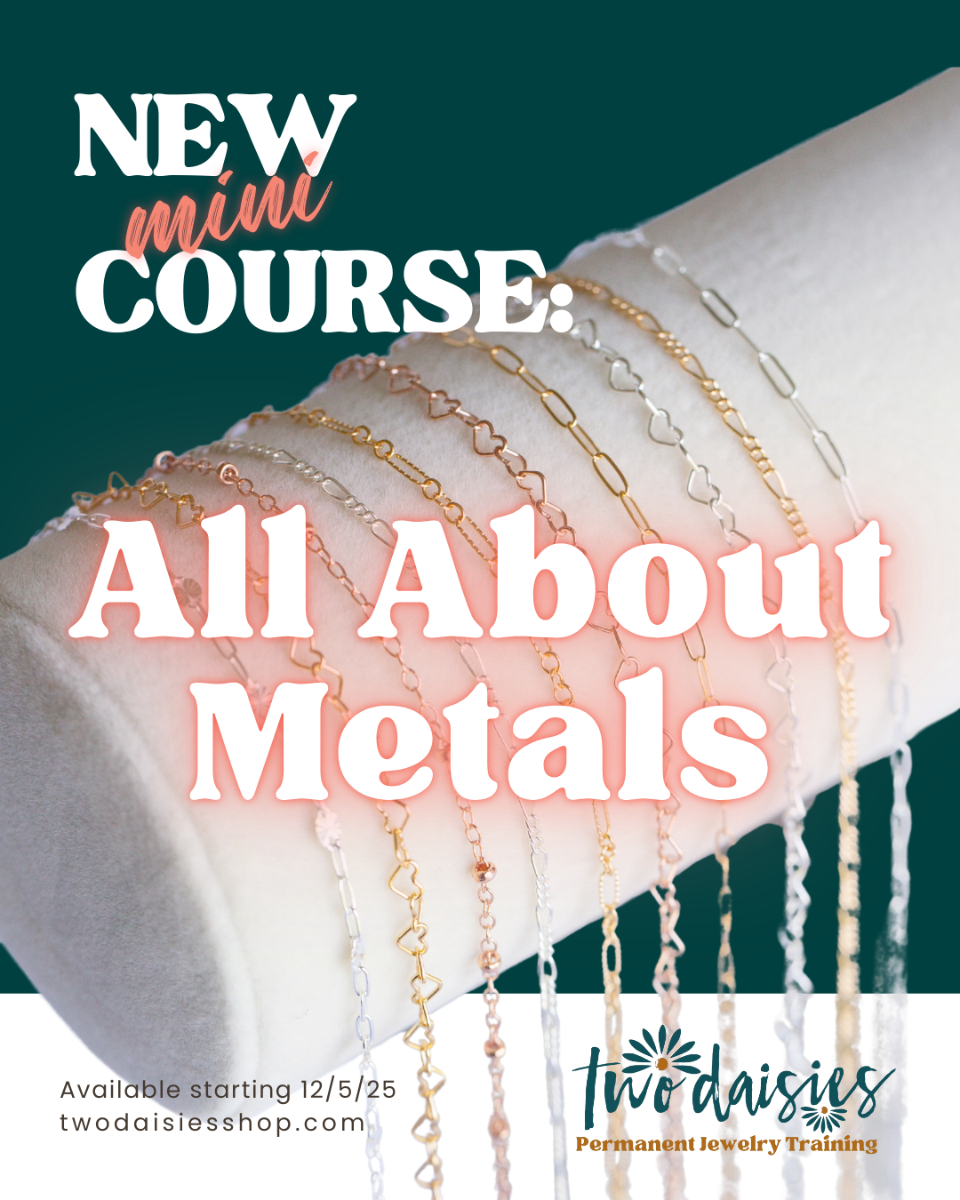 Mini Training: Understanding Metals for Permanent Jewelry